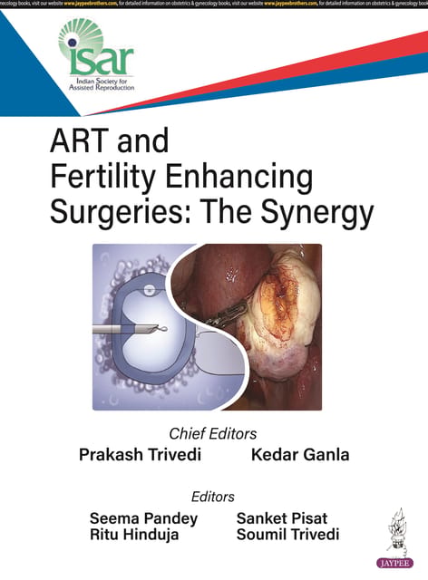 Art And Fertility Enhancing Surgeries: The Synergy 1st Edition 2024 By Prakash Trivedi