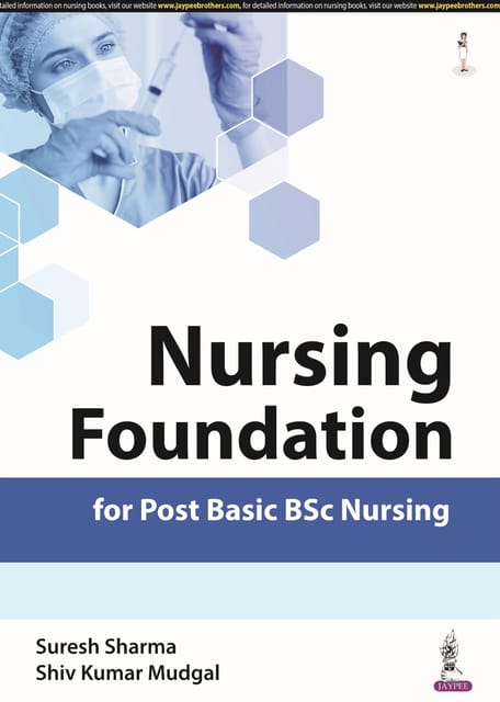 Nursing Foundation For Post Basic Bsc Nursing 1st Edition 2024 By Suresh Sharma