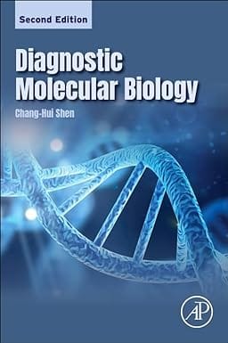 Diagnostic Molecular Biology 2nd Edition 2023 By Shen CH