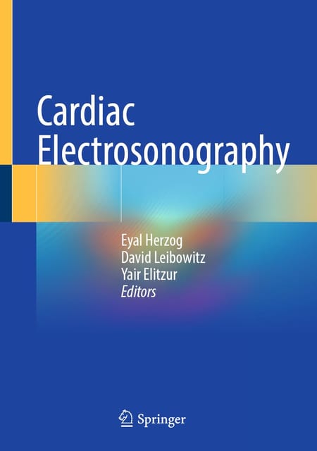 Cardiac Electrosonography 2023 By Herzog E