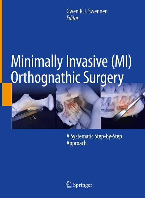 Minimally Invasive Orthognathic Surgery A Systematic Step By Step Approach 2023 By Swennen G R J