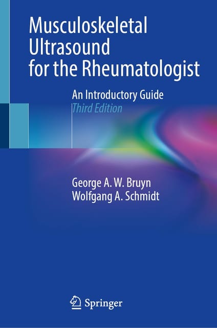 Musculoskeletal Ultrasound For The Rheumatologist An Introductory Guide 3rd Edition 2023 By Bruyn GAW