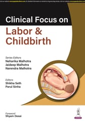 Clinical Focus On Labor & Childbirth 1st Edition 2024 By Neharika Malhotra