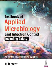 Textbook Of Applied Microbiology And Infection Control (Including Safety) 1st Edition 2024 By I Clement