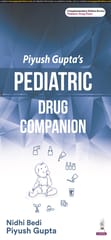 Piyush Gupta'S Pediatric Drug Companion 1st Edition 2024 By Nidhi Bedi