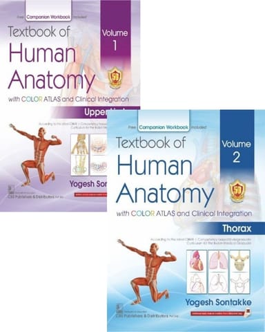 Textbook Of Human Anatomy With Color Atlas And Clinical Integration 2 Vol Set (Vol 1- Upper Limb Vol 2 - Thorax) With Companion Workbook   2024 By Yogesh Sontakke