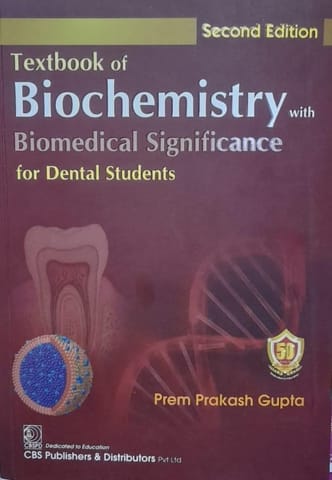 Textbook Of Biochemistry With Biomedical Significance For Dental Students 2nd Edition 2024 By Prem Prakash Gupta
