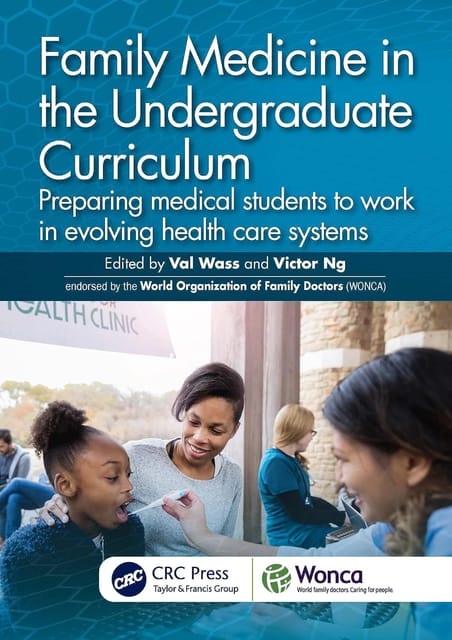 Family Medicine In The Undergraduate Curriculum Preparing Medical Students To Work In Evolving Health Care Systems  2024 By Wass V