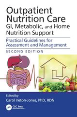 Outpatient Nutrition Care Gi Metabolic And Home Nutrition Support Practical Guidelines For Assessment And Management 2nd Edition 2024 By Ireton-Jones C
