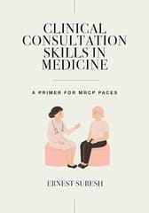 Clinical Consultation Skills In Medicine A Primer For Mrcp Paces  2024 By Suresh E