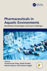 Pharmaceuticals In Aquatic Environments Remediation Technologies And Future Challenges  2024 By Garg V K