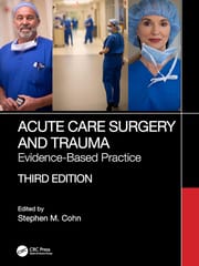 Acute Care Surgery And Trauma Evidence Based Practice 3Ed  2024 By Cohn S