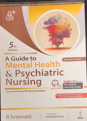 A Guide to Mental Health and Psychiatric Nursing 5th Edition 2024 by R Sreevani