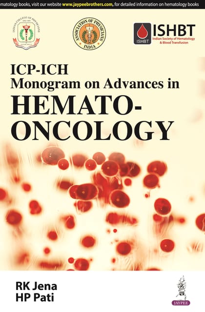 ICP-ICH Monogram On Advances In Hemato-Oncology 2024 By Rk Jena