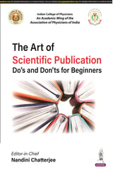 The Art Of Scientific Publication Do'S And Don'Ts For Beginners 2024 By Nandini Chatterjee