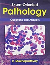 Exam-Oriented Pathology: Questions and Answers  2017 By Mukhopadhyay K.
