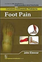 John Ebnezar CBS Handbooks in Orthopedics and Fractures: Common Orthopedic Problems  : Foot Pain   2012 By Ebnezar John