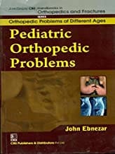 John Ebnezar CBS Handbooks in Orthopedics and Fractures: Orthopedic Problems of Different Ages : Pediatric Orthopedic Problems 2012 By Ebnezar John