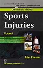 John Ebnezar CBS Handbooks in Orthopedics and Fractures: Orthopedic Trauma : Sports Injuries  Vol I 2012 By Ebnezar John