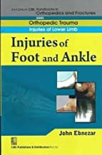 John Ebnezar CBS Handbooks in Orthopedics and Fractures: Orthopedic Trauma: Injuries of Lower Limb :Injuries of Ankle and Foot 2012 By Ebnezar John