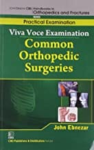John Ebnezar CBS Handbooks in Orthopedics and Fractures: Practical Examination : Viva Voce Examination: Common Orthopedic Surgeries 2012 By Ebnezar John