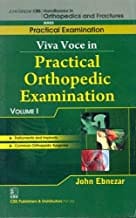 John Ebnezar CBS Handbooks in Orthopedics and Fractures: Practical Examination : Viva Voce in Practical Orthopedic Examinations  I 2012 By Ebnezar John