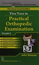 John Ebnezar CBS Handbooks in Orthopedics and Fractures: Practical Examination : Viva Voce in Practical Orthopedic Examinations  II 2012 By Ebnezar John