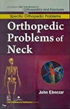 John Ebnezar CBS Handbooks in Orthopedics and Fractures: Specific Orthopedic Problems :Orthopedic Problems of  Neck 2012 By Ebnezar John