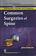 John Ebnezar Series:  Common Surgeries of Spine 2012 By Ebnezar John