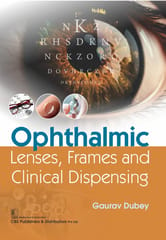 Ophthalmic Lenses Frames And Clinical Dispensing 2024 By Gaurav Dubey