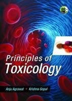 Principles of Toxicology 2010 By Agarwal Anju