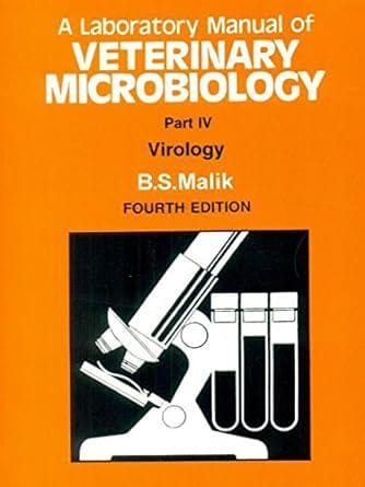 Lab Manual of Veterinary Microbiology (In 4 Parts) Part IV : Virology 2006 By Malik B S