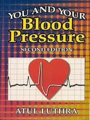 You and Your Blood Pressure, 2nd Edition 2004 By Luthra Atul