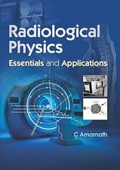 Radiological Physics Essentials And Applications 2024 By Amarnath