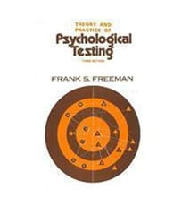 Theory and Practice of Psychological Testing, 3rd Edition 1965 By Freeman