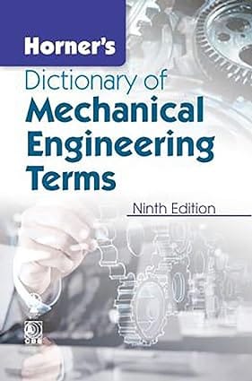 Dictionary of Mechanical Engineering Terms 2018 By Horner's