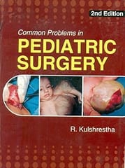 Common Problems in Paediatric Surgery, 2nd Edition 2006 By Kulshreshta R