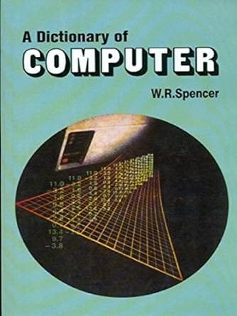 Dictionary of Computer 2003 By Spencer W R