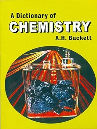 Dictionary of Chemistry 2004 By Backett A H