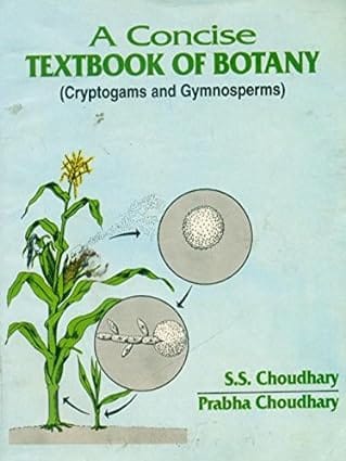 A Concise Text Book of Botany 1997 By Choudhary S S