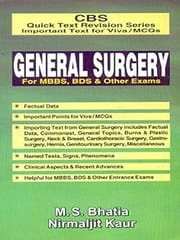 CBS Quick Text Revision Series Important Text for Viva / MCQs: General Surgery for MBBS, BDS & Other Exams 2016 By Bhatia M S