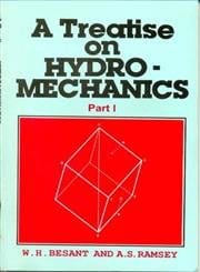 A Treatise on Hydromechanics, (In 2 Vols ) Vol I 2004 By Ramsey / Besant