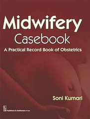 Midwifery Casebook : A Practical Record Book of Obstetrics 2016 By Kumari S