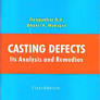 Casting Defects: Its Analysis and Remedies 2016 By Gangadhar