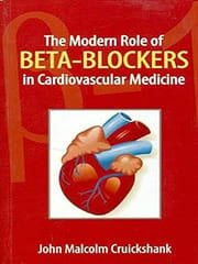 The Modern Role of BETA-Blockers in Cardiovascular 2013 By Cruickshank