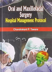 Oral and Maxillofacial Surgery: Hospital Management Protocol 2009 By Taware