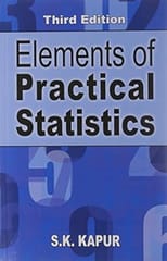 Elements of Practical Statistics, 3rd Edition 2008 By Kapur