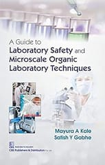 A Guide to Laboratory Safety and Microscale Organic Laboratory Techniques 2019 By Kale