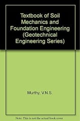 Textbook of Soil Mechanics and Foundation Engineering: Geotechnical Engineering series 2009 By Murthy VNS