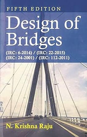 Design of Bridges, 5th Edition 2023 By Raju K